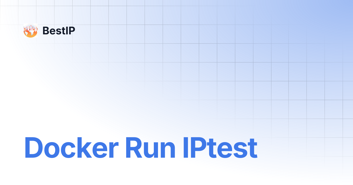 Docker Run IPtest | BestIP